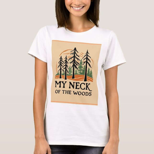 My Neck of the Woods Basic T-Shirt (Devant)