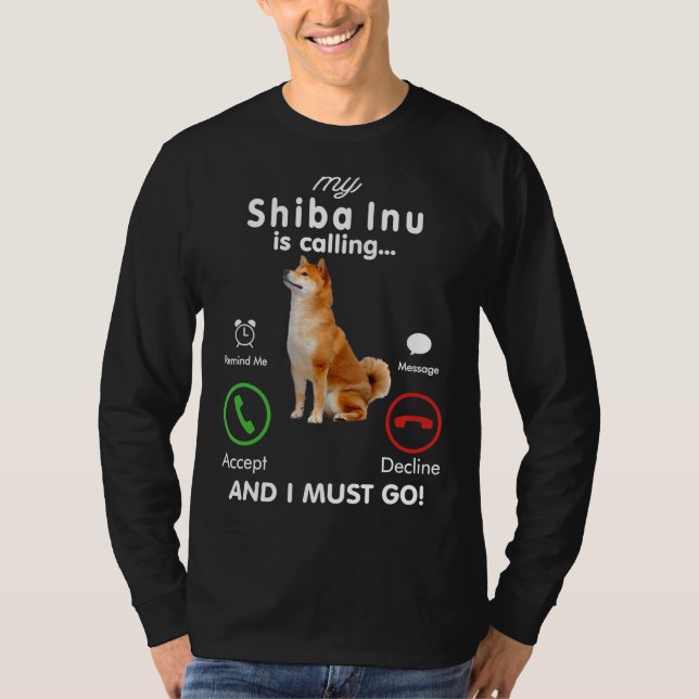my shiba inu is calling funny vend du T-shirt (Devant)