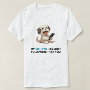 'My Shih Tzu a plus d'abonnés que vous' T-shirt