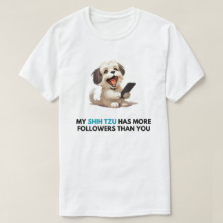 'My Shih Tzu a plus d'abonnés que vous' T-shirt
