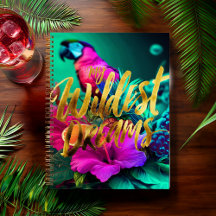 « My Wildest Dreams » Journal Tropical Bold
