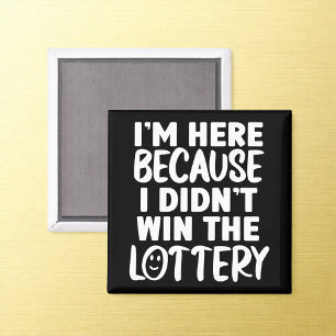 N'a pas gagné Loterie Office Humor Magnet