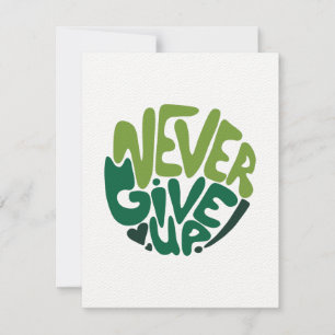 N'abandonnez jamais - Green Positive Hand Letting