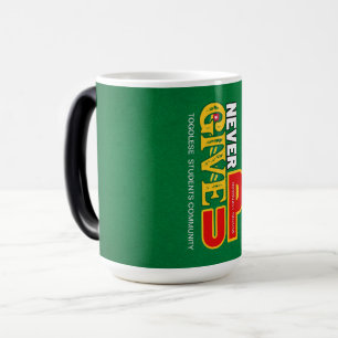 N'abandonnez jamais la tasse