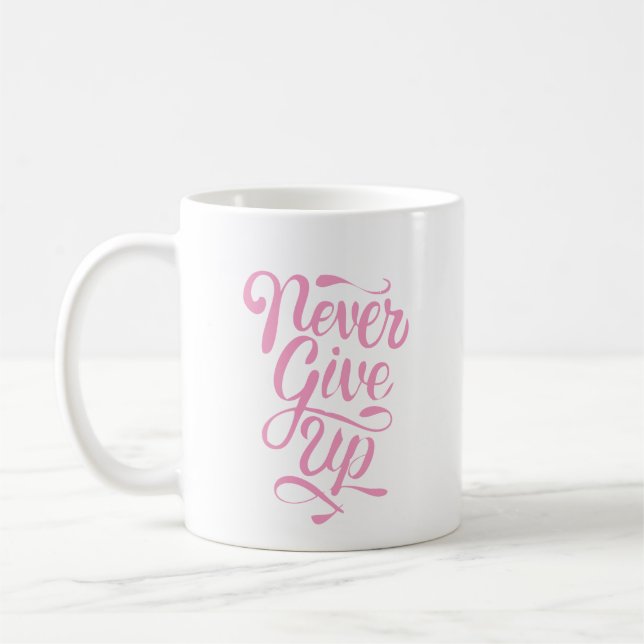 "N'abandonnez jamais" la tasse de déclaration de (Gauche)