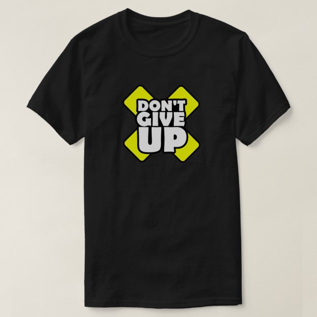 N'abandonnez pas le T-shirt Motivation (Design devant)