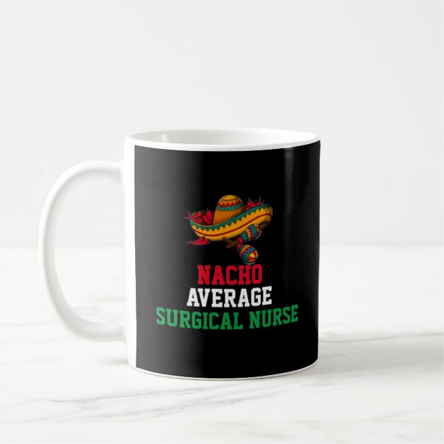 Nacho Moyenne Chirurgie Infirmière Mug (Gauche)