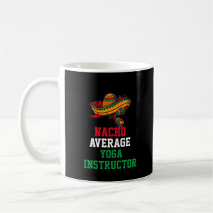 Nacho Moyenne Yoga Instructeur Mug