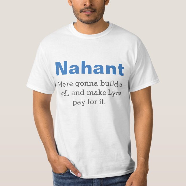 Nahant, "nous allons T-shirt construire mur" (Devant)