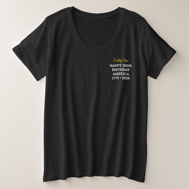 Name, Happy 250th Birthday America Black T-Shirt (Design devant)