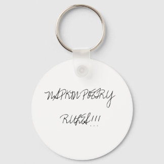 "NAPKIN POETRY RULES ! ! !" Porte-clés