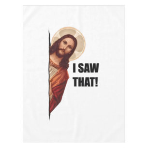 Nappe Jésus chrétien vous regarde, Jésus j'ai vu ça