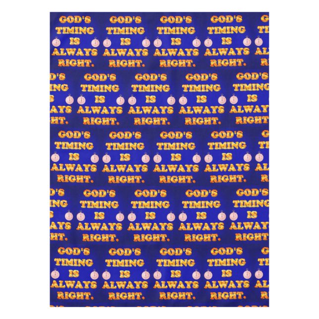 Nappe La synchronisation de Dieu est toujours exacte. (Devant)