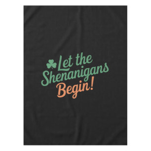 Nappe Que les Shenanigans commencent Drôle de Saint-Patr