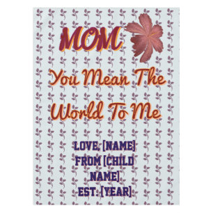 Nappe Tu représentes le monde pour moi Cadeau de famille