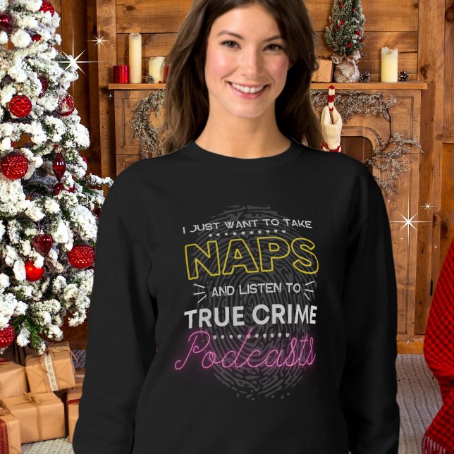 Naps et vrai crime Podcast Comfier le Sweatshirt (Available in multiple styles, colors and sizes.)