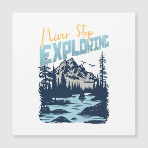 N'arrêtez jamais d'explorer - Nature Adventure