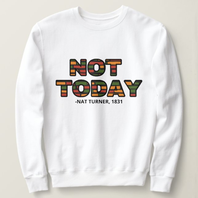 Nat Turner Citation Noir Histoire Mois Sweatshirt (Design devant)