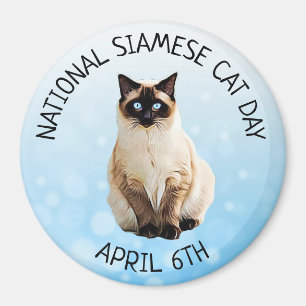 National Siamese Cat Day 6 avril Magnet