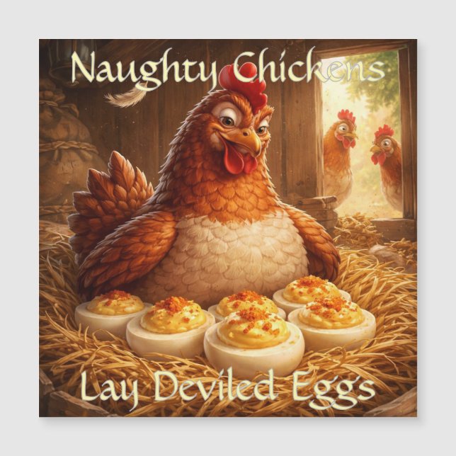 Naughty Chickens Lay Deviled Eggs Magnet Card (Devant)