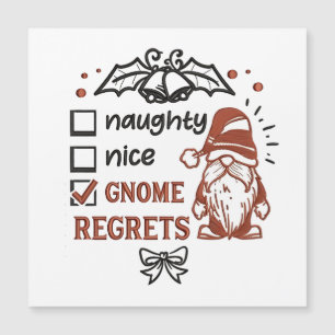Naughty Nice Gnome Regrets Gnomies Funny XMas  