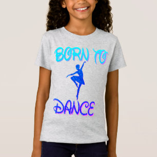 Né à Dance Ballerina T-Shirt