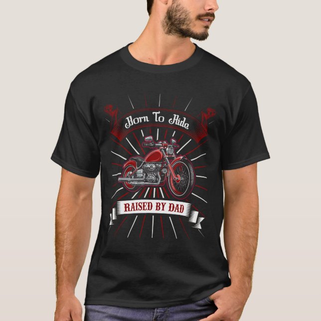 Né à Ride Elevé par Papa Cool T-Shirt Design (Devant)