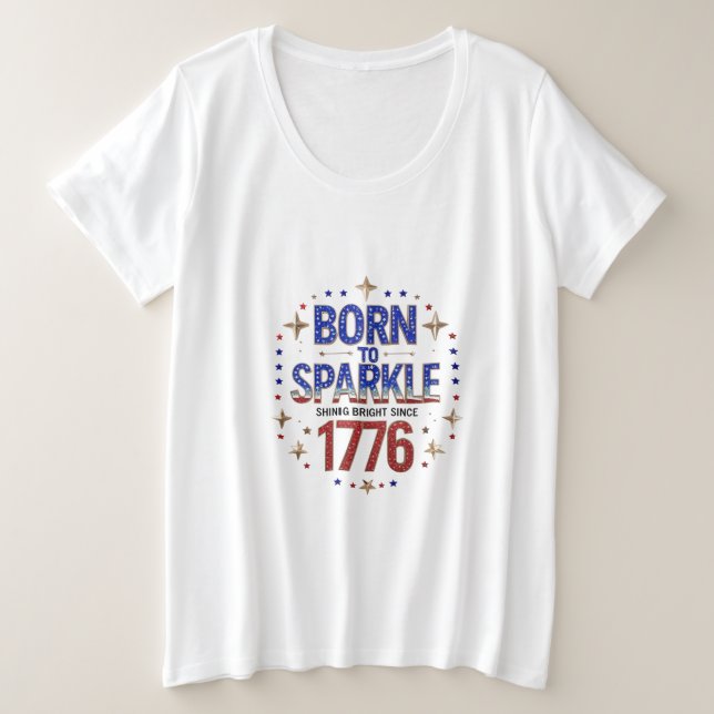 Né à Sparkle 1776 Plus Size T-shirt femme (Design devant)