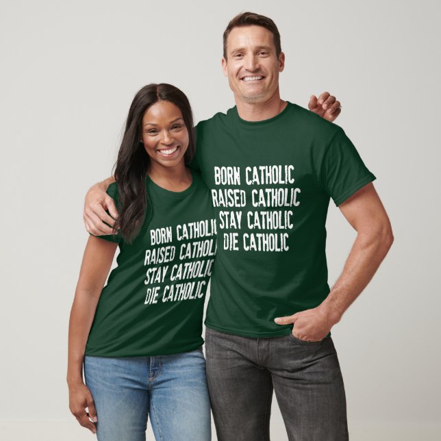Né catholique, élevé catholique... T-shirts (Unisexe)