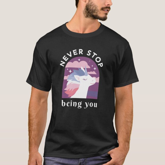 Ne Cessez Jamais D'Être Vous, T-Shirt Unicorne (Devant)