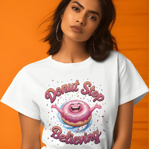 Ne Cessez pas de croire mignon T-Shirt Graphique