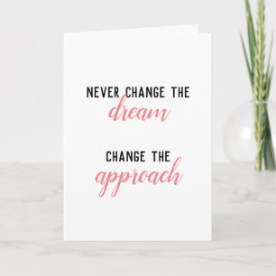 Ne Changez Jamais Le Rêve, Changez La Carte D'Appr