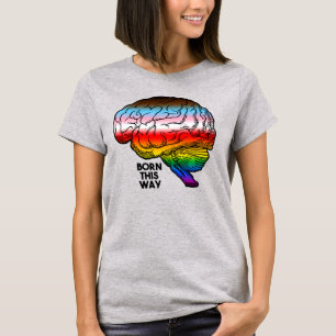 Né de cette façon Progrès Fierté T-Shirt
