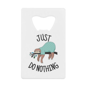 Ne Fais Rien De Sloth