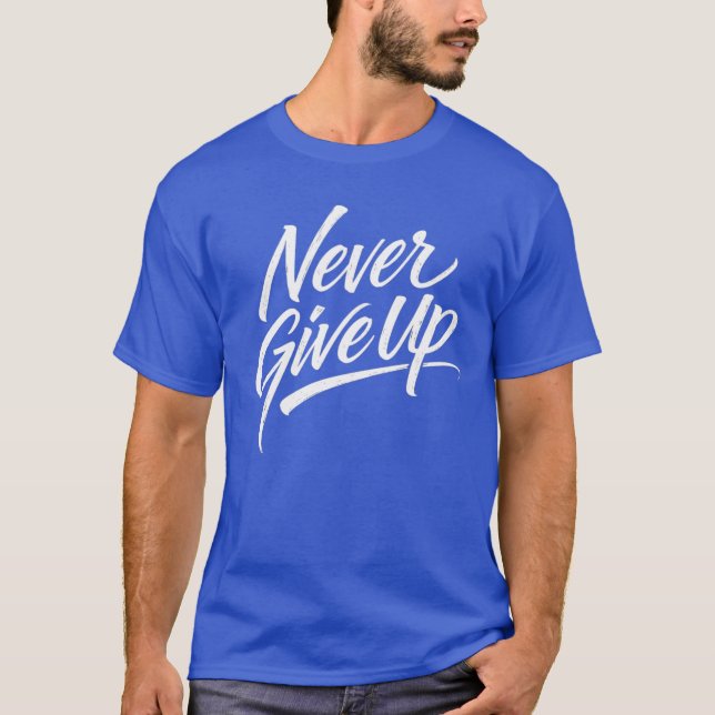 Ne jamais abandonner – T-Shirt de calligraphie à m (Devant)