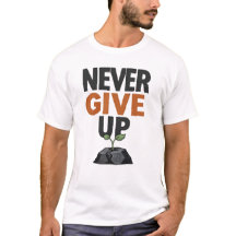 Ne jamais abandonner – T-Shirt de motivation Inspi