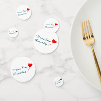 Ne jamais cesser de rêver Table Confetti