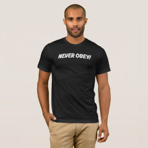 Ne jamais obéir ! MENS T-shirt