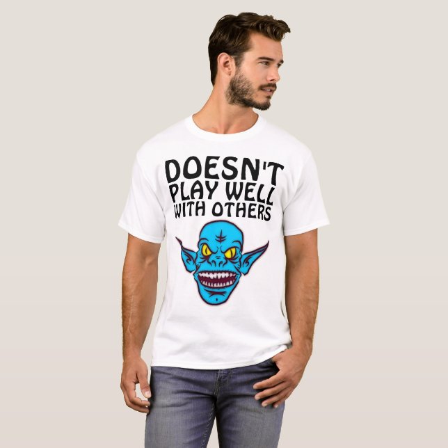 NE JOUE PAS BIEN AVEC D'AUTRES T-shirts Drôle (Devant entier)