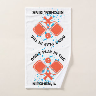 NE JOUEZ PAS DANS LA CUISINE, DINK Pickleball