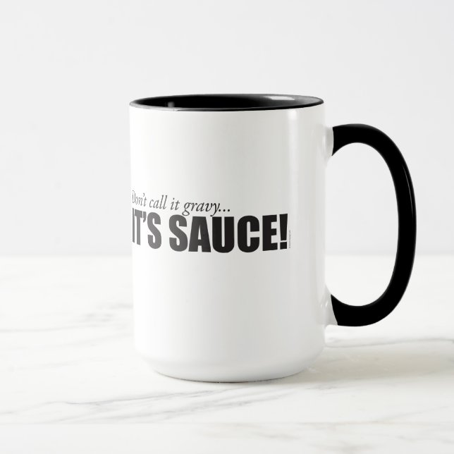 Ne l'appelez pas sauce au jus… C'est SAUCE ! tasse (Droite)