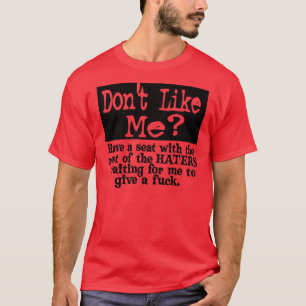 Ne m'aimez pas. -- T-shirt