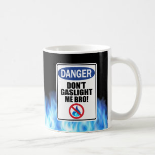 "Ne m'asperge pas Bro !" Mug