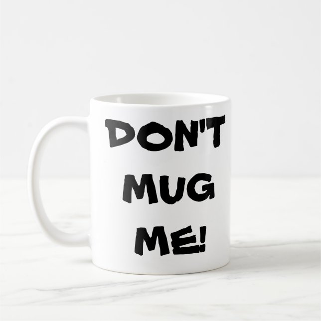 Ne m'attaquez pas ! Tasse de café (Gauche)
