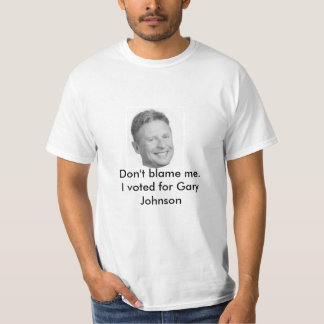 Ne me blâmez pas T-shirt de Gary Johnson