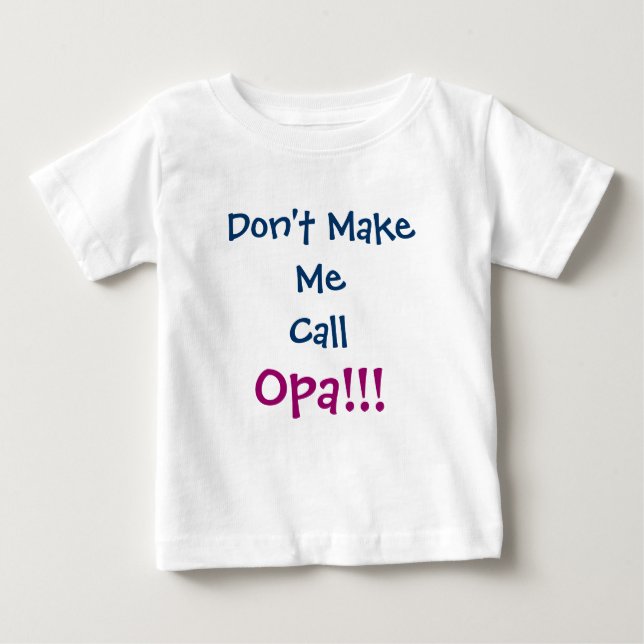 Ne me fais pas appeler le T-shirt bébé Opa Grand-p (Devant)
