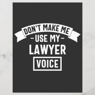 Ne me fais pas utiliser ma voix d'avocat