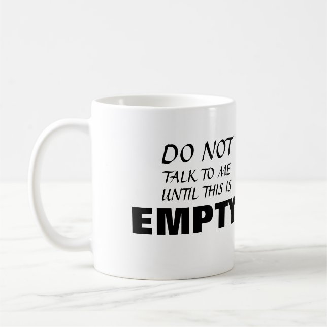 ~Ne me parlez pas tant que ce n'est pas vide~ MUG (Gauche)