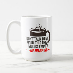 Ne me parlez pas tant que cette Mug n'est pas vide