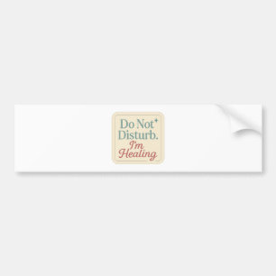 Ne pas déranger Je suis Sticker de guérison